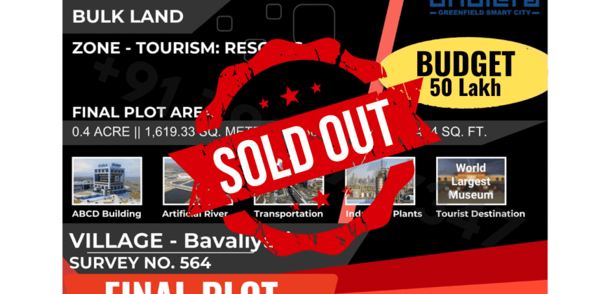 Dholera – Bavaliyari – Tourism & Resorts – 17,424 sq ft – Final Plot