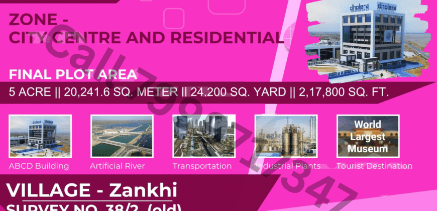 Dholera – Zankhi – City Center and Residential – 2,17,800 sq ft || 24,200 sq yard