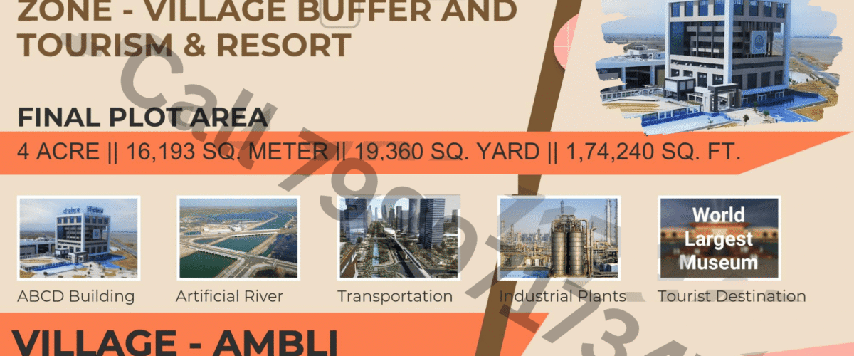 Dholera – Ambli – Village Buffer and Tourism & Resorts – 1,74,240 sq ft || 19360 sq yard