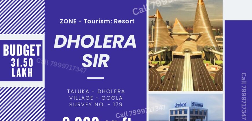 Dholera – Gogla – Tourism and Resorts – 9000 sq ft – Rs.31,50,000