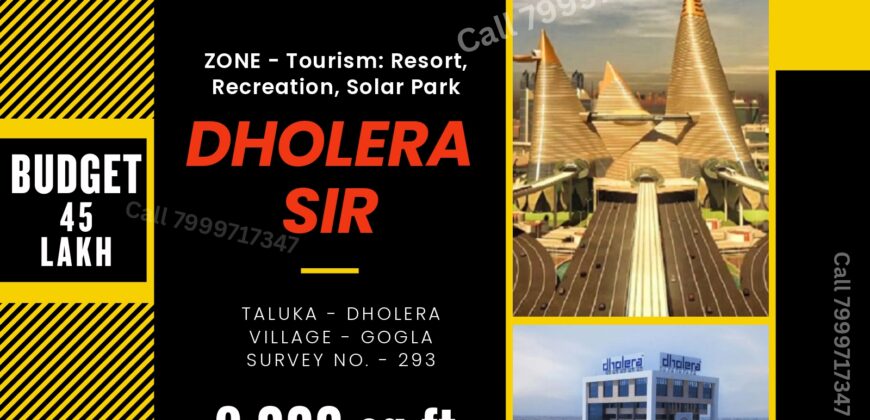 Dholera – Gogla – Tourism, Recreation, Solar Park – 9000 sq ft – 45 Lakh